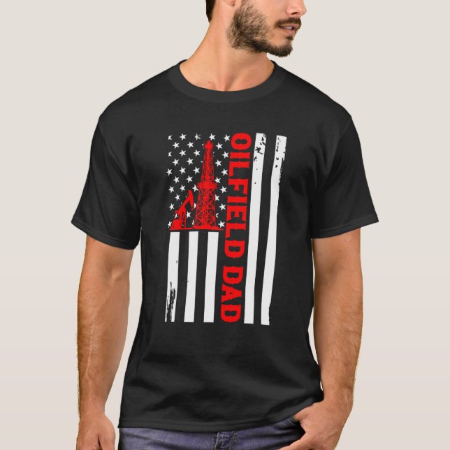 Camiseta Father's Day Patriotic Oilfielder American Flag Oi (Anverso)