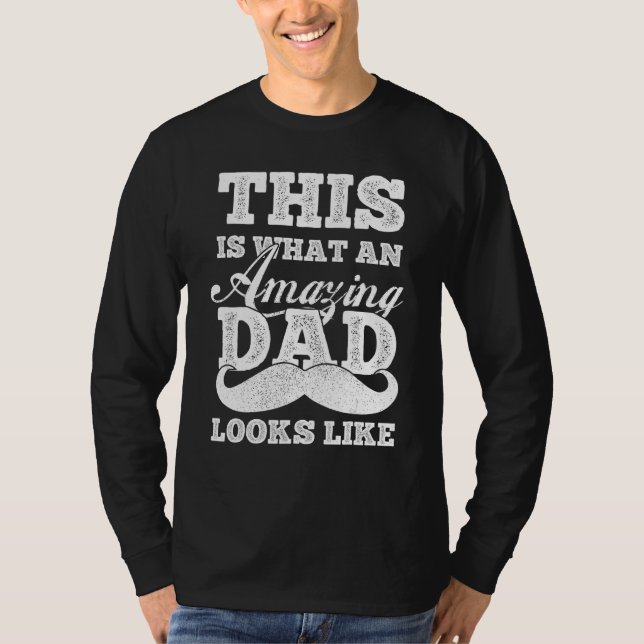 Camiseta Fathers Day  This Is What An Amazing Dad Looks Lik (Anverso)