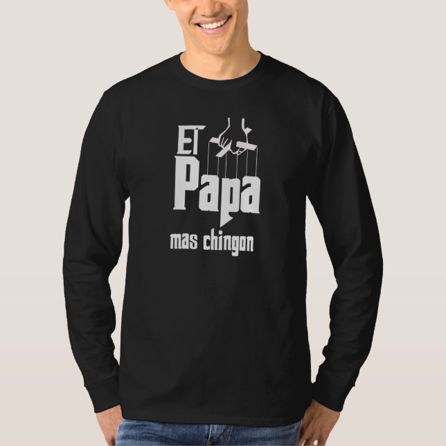 Camiseta Fathers El Papa Mas Chingon Estilo EL Padrino (Anverso)