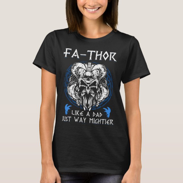 Camiseta Fathor  Like A Dad Just Way Mightier Father s Day  (Anverso)
