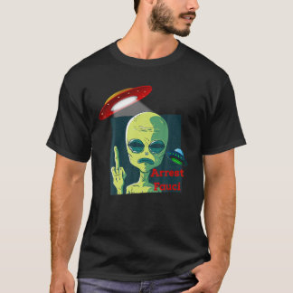 Camiseta Fauci Alien UFO UFO Espacio Ultraterrestre Curiosa