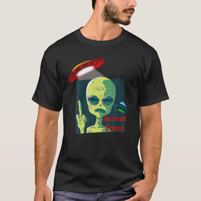 Camiseta Fauci Alien UFO UFO Espacio Ultraterrestre Curiosa (Anverso)