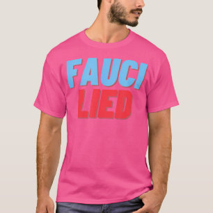 Camiseta Fauci Mentió El Fuego Dr Anthony Fauci - Funny Ant