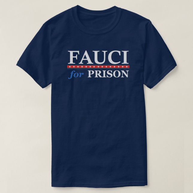 Camiseta Fauci Por La Prisión Contra El Dr. Anthony Fauci (Diseño del anverso)
