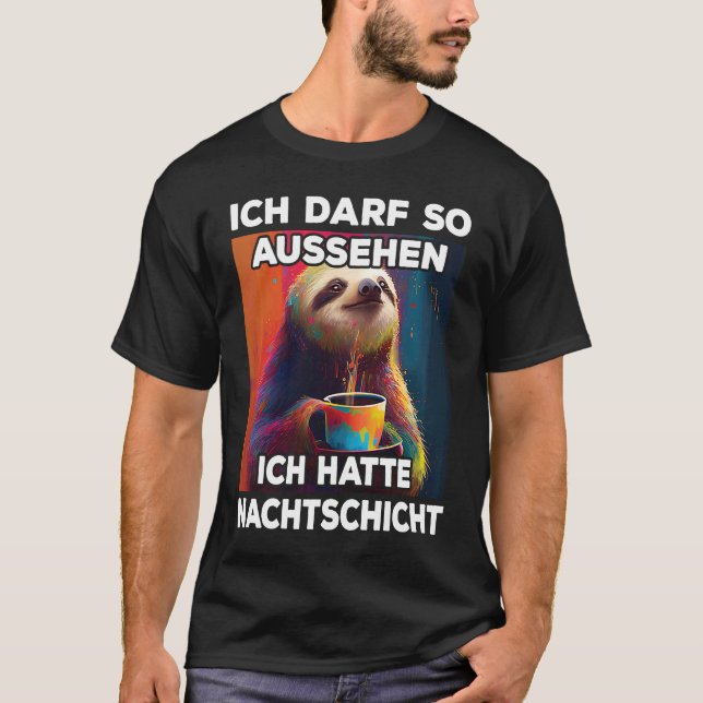 Camiseta Faultier I Ich darf so aussehen ich hatch Nachtsch (Anverso)