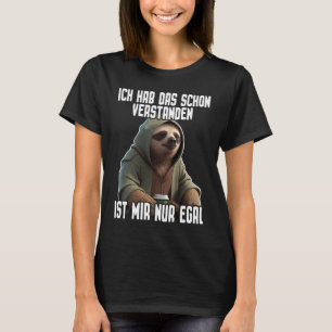 Camiseta Faultier I Ich hab das schon verstanden ist nu