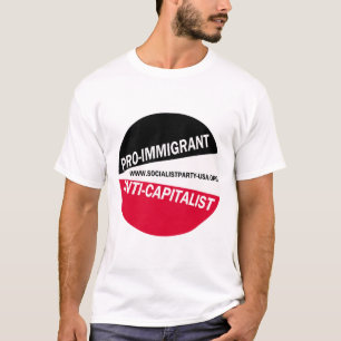 Camiseta Favorable-Inmigrante/Anti-Capitalista