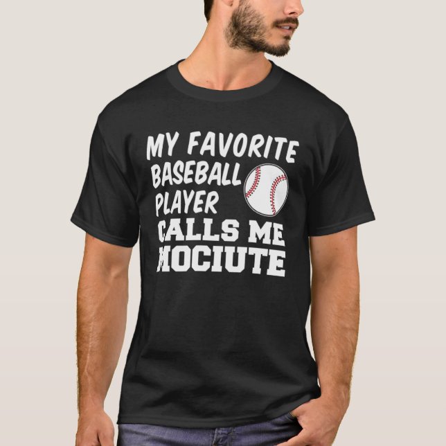 Camiseta Favorite Baseball Player Calls Me Mociute Lithuani (Anverso)