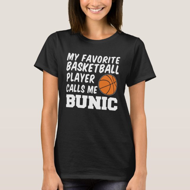 Camiseta Favorite Basketball Player Calls Me Bunic Romanian (Anverso)
