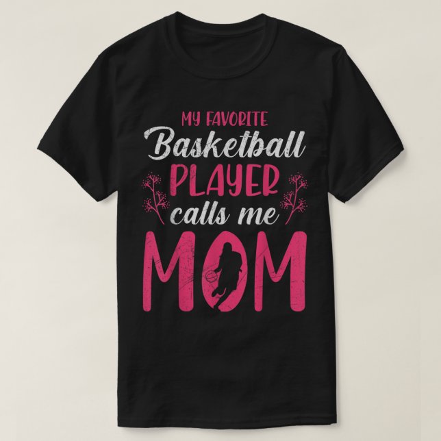 Camiseta Favorite basketball player calls me mom Basketball (Diseño del anverso)