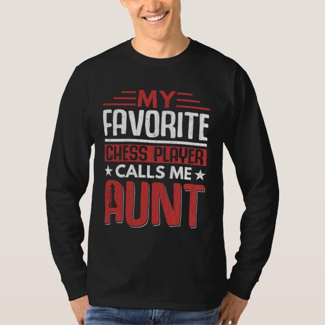 Camiseta Favorite Chess Player Calls Me Aunt Fun Sports  Gr (Anverso)