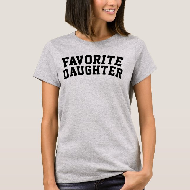 Camiseta Favorite Daughter Funny (Anverso)