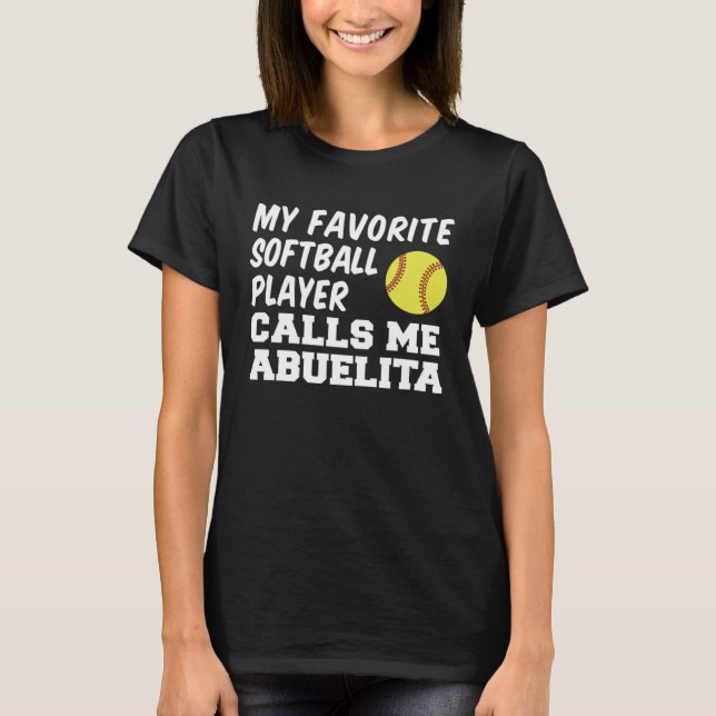 Camiseta Favorite Softball Player Calls Me Abuelita Spanish (Anverso)