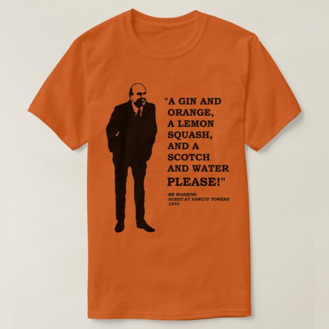 Camiseta Fawlty Towers A Gin and Orange a Lemon Squash and  (Diseño del anverso)
