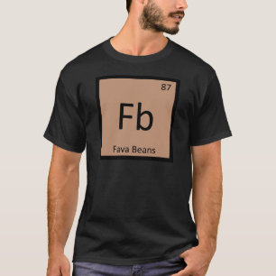 Camiseta Fb - Fava Beans Química Símbolo de tabla periódica