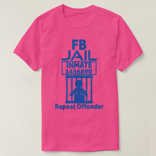 Camiseta FB Jail Inmate Repeat Offender T-Shirt (Diseño del anverso)