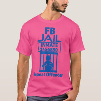 Camiseta FB Jail Inmate Repeat Offender T-Shirt
