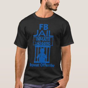 Camiseta FB Prisión Prisionera Repetir Ofender 