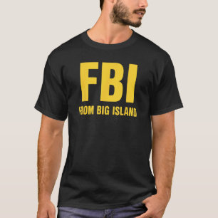 Camiseta FBI De Big Island Local Hawaiian Roots T-Shirt