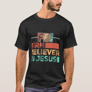 Camiseta Fbi Firme Creyente En Jesús Cristiano Motivacional