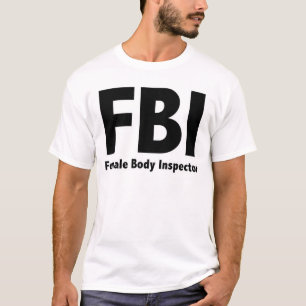 Camiseta FBI Sr. Funny Rude Humor