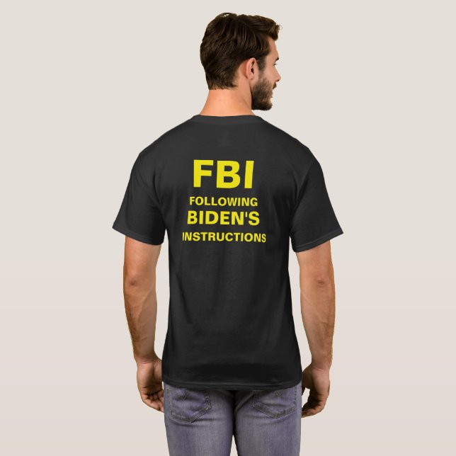 CAMISETA (FBI) TRAS LAS INSTRUCCIONES DE BIDEN (Reverso completo)