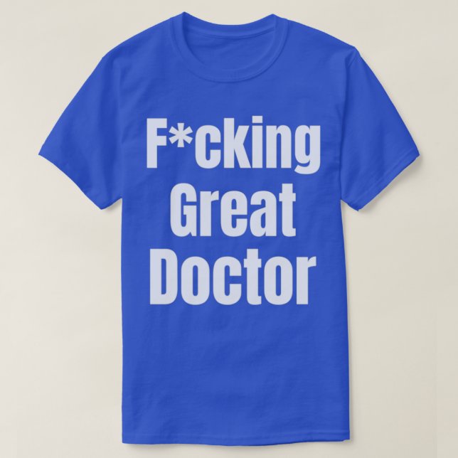 Camiseta Fcking great doctor design 1 (Diseño del anverso)
