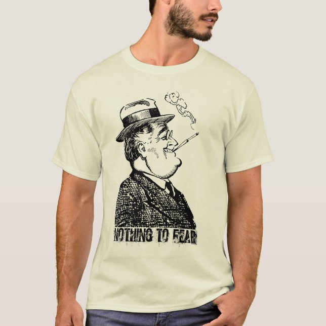 Camiseta FDR Franklin D Roosevelt NADA TEMER (Anverso)
