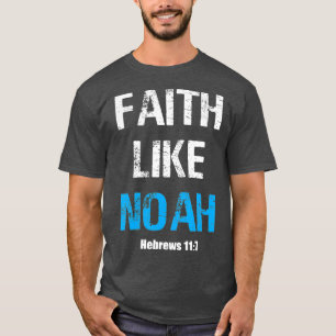 Camiseta Fe como Noah Hebrews 117 Religiones Regalo Mujeres