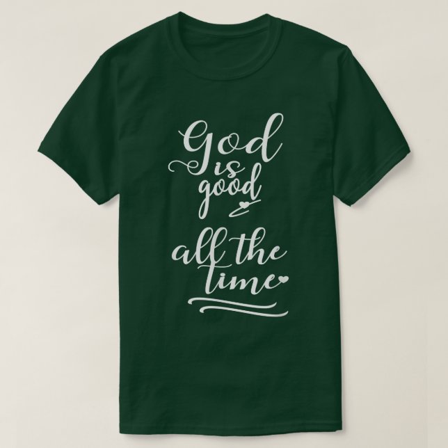 Camiseta Fe Cristiana Dios es bueno todo el tiempo (Diseño del anverso)