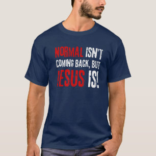 Camiseta Fe cristiana divertida, la normalidad no está regr