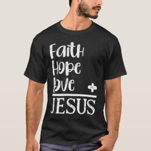 Camiseta Fe Cristiana Esperanza El Amor Es Igual A Jesús Bi