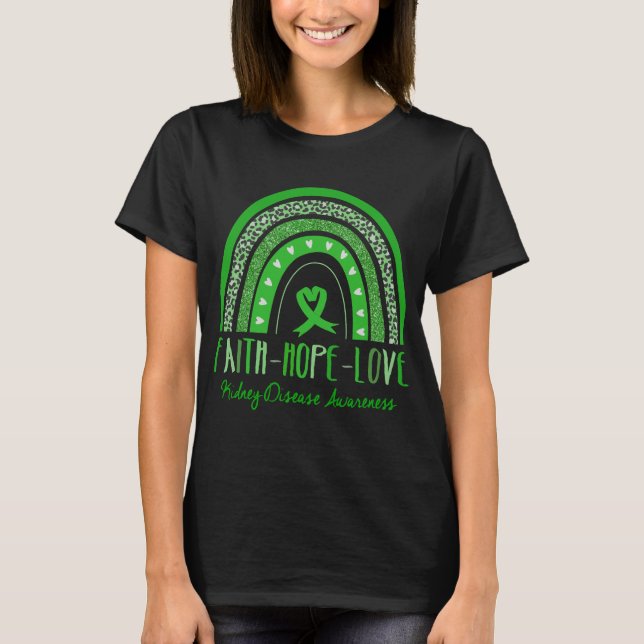 Camiseta Fe del Arcoiris Esperanza Amor Enfermedad del Riñó (Anverso)