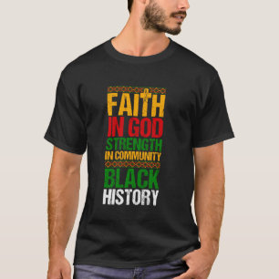 Camiseta Fe en Dios Fortaleza En Comunidad Historia Negra