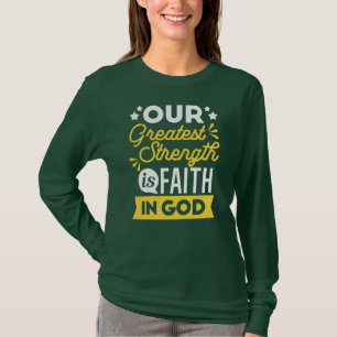 Camiseta Fe en Dios: Nuestra mayor fuerza
