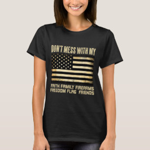 Camiseta Fe Familia Armas Fuego Bandera Amigos Americanos 