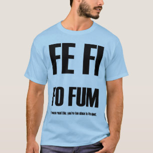 CAMISETA ¡FE FI FO FUM!!!