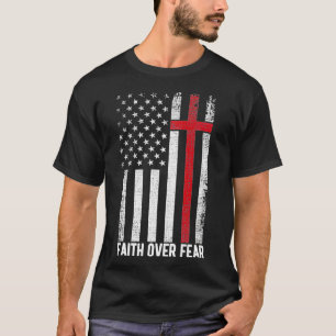 Camiseta Fe por miedo a la Cruz Cristiana de la Bandera de 