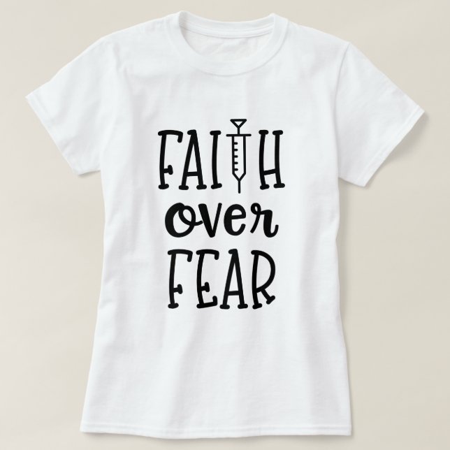 Camiseta Fe sobre conciencia de la infertilidad del miedo (Diseño del anverso)