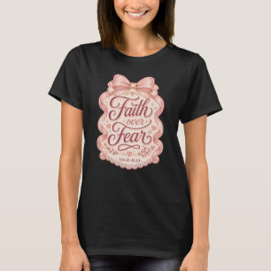 Camiseta Fe Sobre el Miedo Coquette Rosa Lazo Mujeres Crist