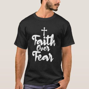 Camiseta Fe Sobre El Miedo Inspirador Para El Cristiano Uni