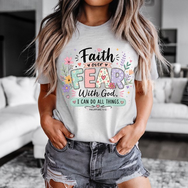 Camiseta Fe sobre Miedo Filipenses 4:13 (Faith Over Fear t-shirt
)