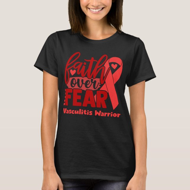 Camiseta Fe sobre miedo Vasculitis Conciencia (Anverso)