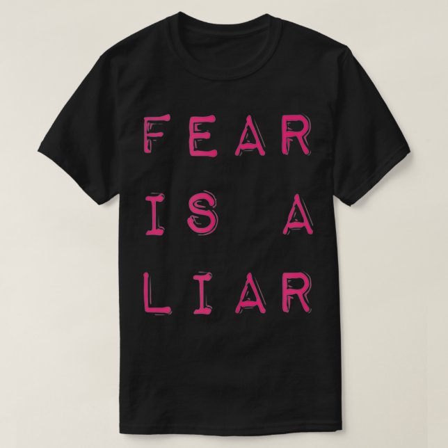 Camiseta Fear Is A Liar Motivational Quote  (Diseño del anverso)