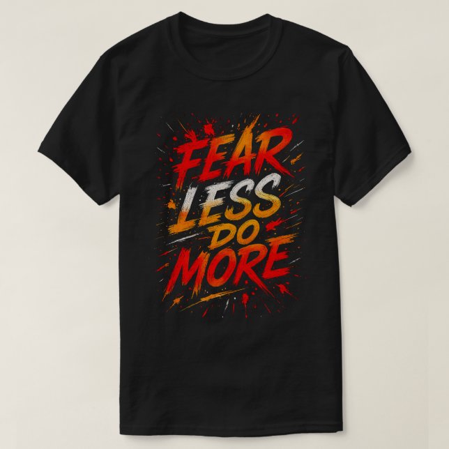 Camiseta Fear Less, Do More (Diseño del anverso)