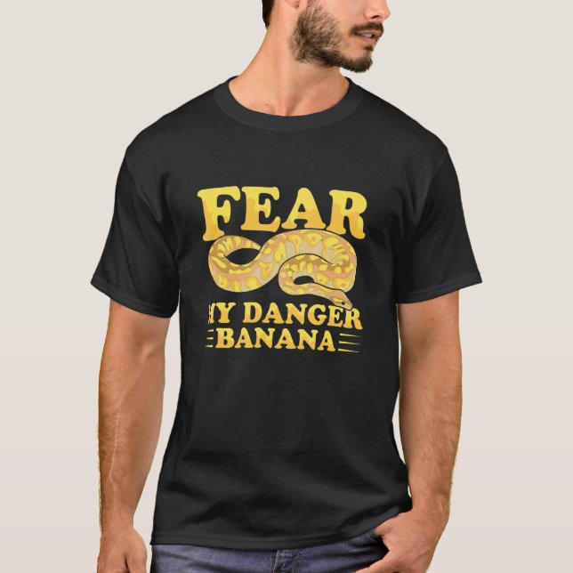 Camiseta Fear my danger banana Pun for a Ball python owner (Anverso)