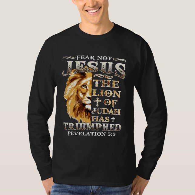 Camiseta Fear Not For Jesus The Lion Of Judah Has Triumphed (Anverso)