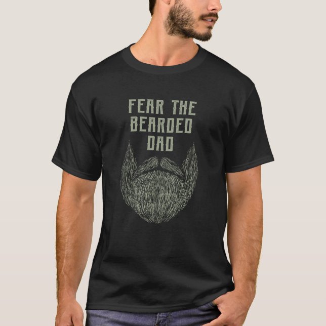 Camiseta Fear the Bearded Dad Beard Humor Mustache  1 (Anverso)