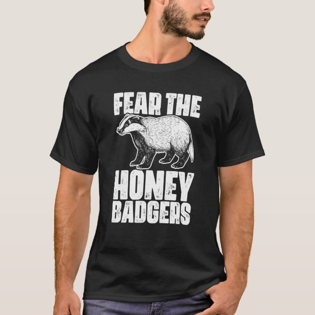 Camiseta Fear The Honey Badger Honey Badgers For A Ratel (Anverso)