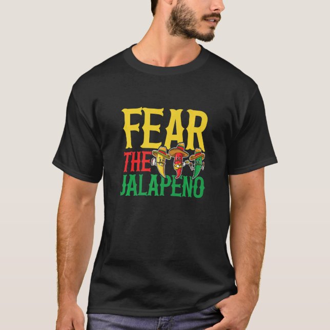 Camiseta Fear the jalapeno for a Spicy chili pepper fan (Anverso)